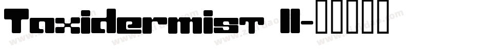 Taxidermist II字体转换